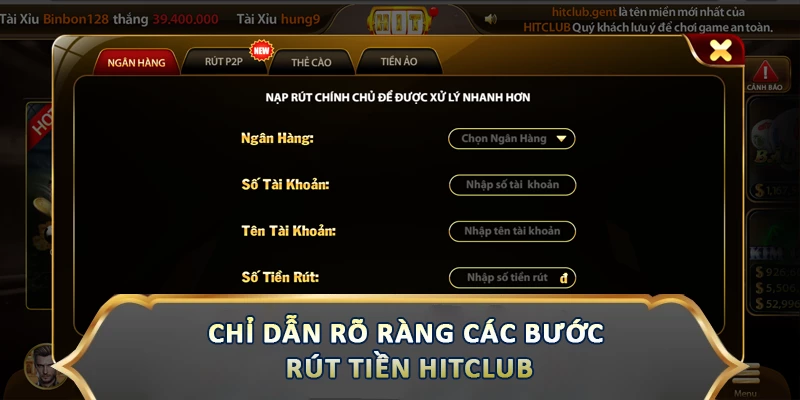 Rút Tiền Hitclub – Thao Tác Nhẹ Nhàng, Chỉ Với Vài Bước Chỉ dẫn rõ ràng các bước rút tiền Hitclub