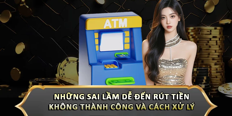 Hướng Dẫn Rút Tiền Hitclub Về Ngân Hàng Trong 3 Phút Chi Tiết Những sai lầm dễ đến rút tiền không thành công và cách xử lý