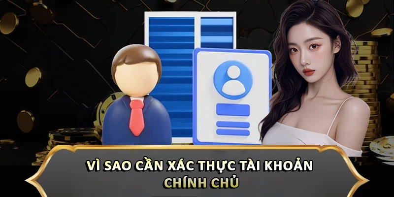 Hướng Dẫn Xác Thực Tài Khoản Chính Chủ Hitclub Chi Tiết Vì sao người chơi cần xác thực tài khoản